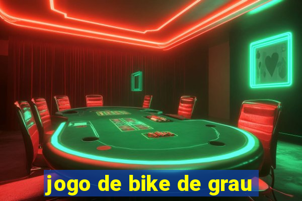 jogo de bike de grau